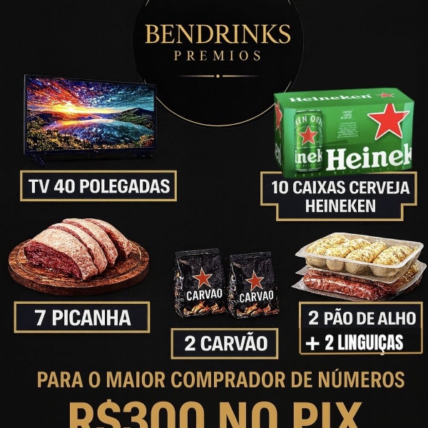 Tv de 40 Polegadas + 10 Caixas de Heineken + 7 Picanhas + 2 linguiças + 2 Pão de Alho + 2 carvão + 300 reais maior comprador + 2 cotas premiadas 